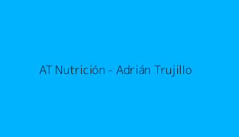 AT Nutrición - Adrián Trujillo